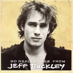 Jeff Buckley : So Real : Songs from Jeff Buckley